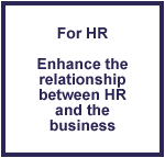 HR Leaders - Enhance the relationship between HR and the business